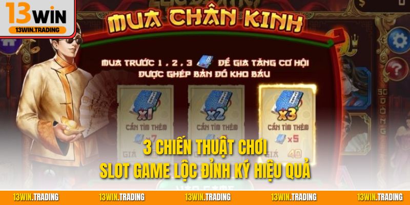 3 chiến thuật chơi slot game Lộc Đỉnh Ký hiệu quả